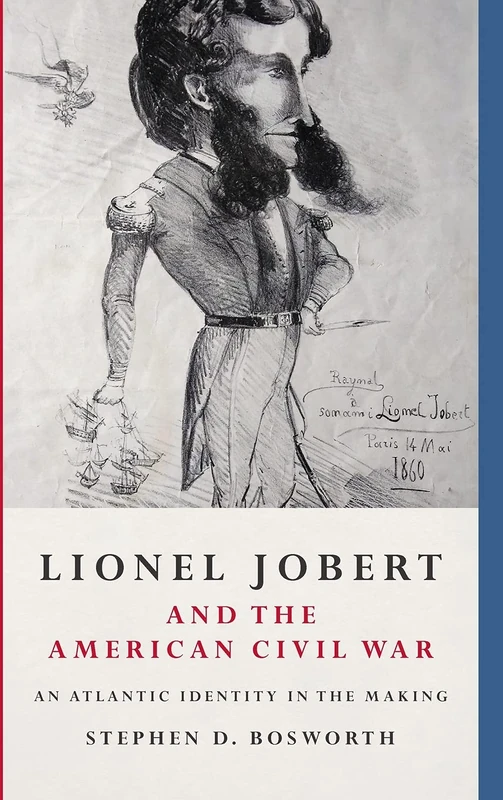 Lionel Jobert and the American Civil War: An Atlantic Identity in the Making