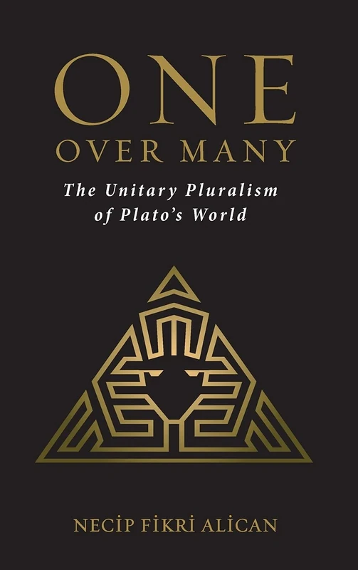 One over Many: The Unitary Pluralism of Plato's World (SUNY series in Ancient Greek Philosophy)