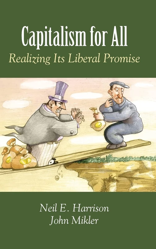 Capitalism for All: Realizing Its Liberal Promise