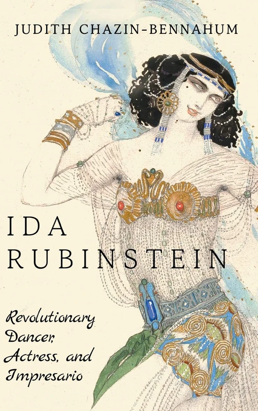 Ida Rubinstein: Revolutionary Dancer, Actress, and Impresario - Image 1