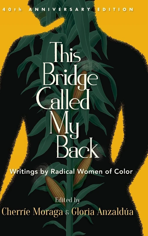 This Bridge Called My Back: Writings by Radical Women of Color