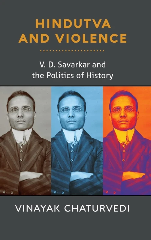 Hindutva and Violence: V. D. Savarkar and the Politics of History - Image 1