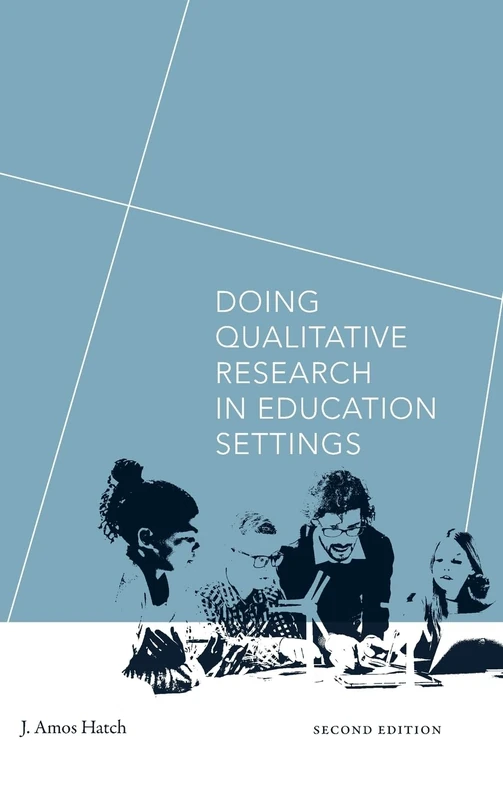 Doing Qualitative Research in Education Settings
