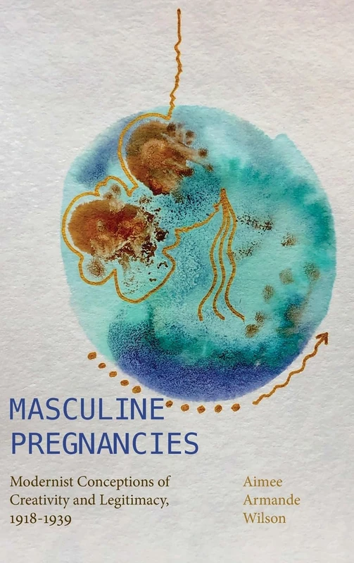Masculine Pregnancies: Modernist Conceptions of Creativity and Legitimacy, 1918-1939 (SUNY Press Open Access) - Image 1