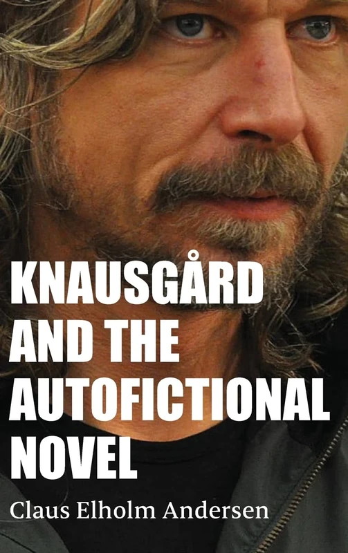 Knausgård and the Autofictional Novel