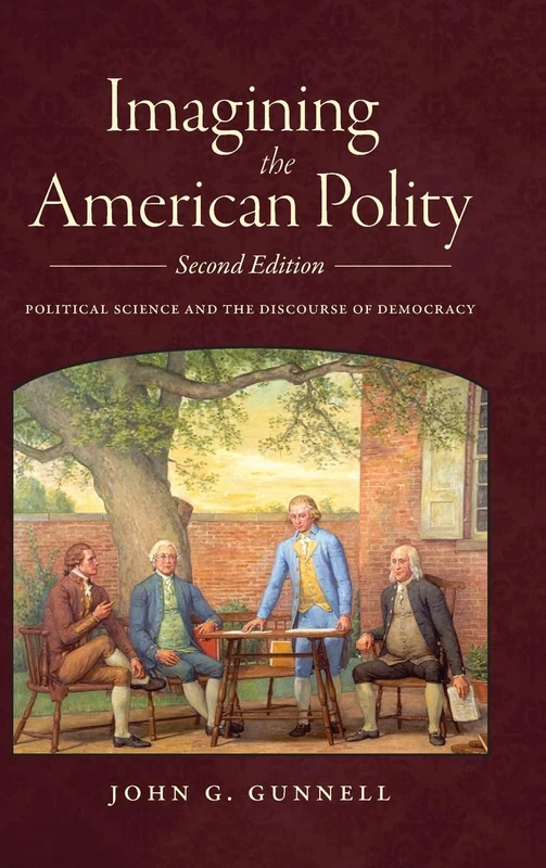 Imagining the American Polity: Political Science and the Discourse of Democracy