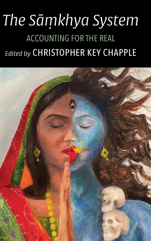 The Sāṃkhya System: Accounting for the Real (SUNY series in Hindu Studies)