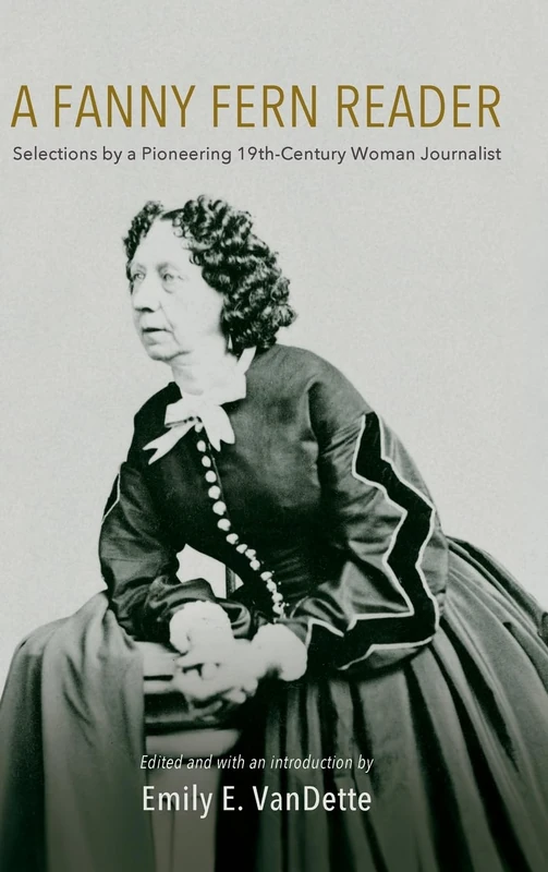A Fanny Fern Reader: Selections by a Pioneering Nineteenth-Century Woman Journalist - Image 1
