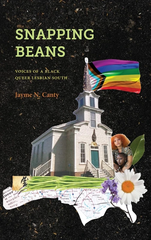Snapping Beans: Voices of a Black Queer Lesbian South (SUNY series in Black Women's Wellness) - Image 1