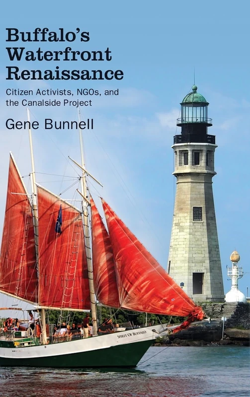 Buffalo's Waterfront Renaissance: Citizen Activists, NGOs, and the Canalside Project (Excelsior Editions) - Image 1