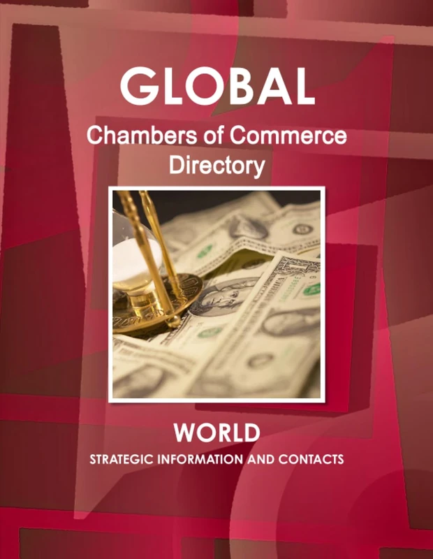 Global Chambers of Commerce Directory - World - Strategic Information and Contacts