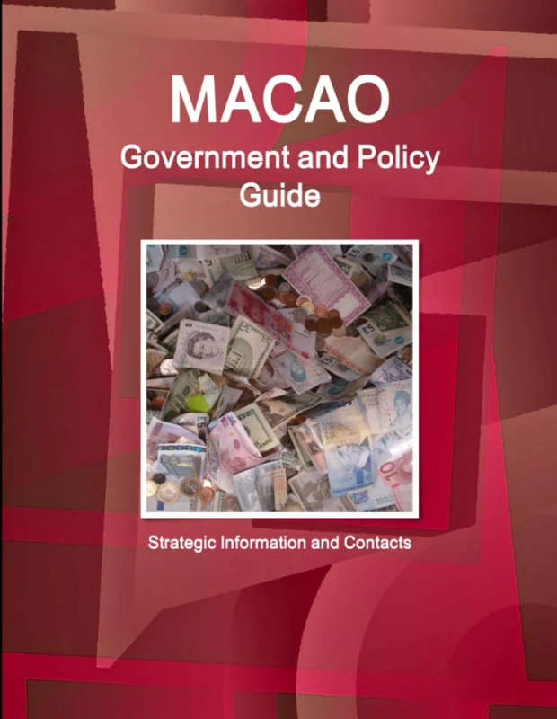 Macao Government and Policy Guide - Strategic Information and Contacts