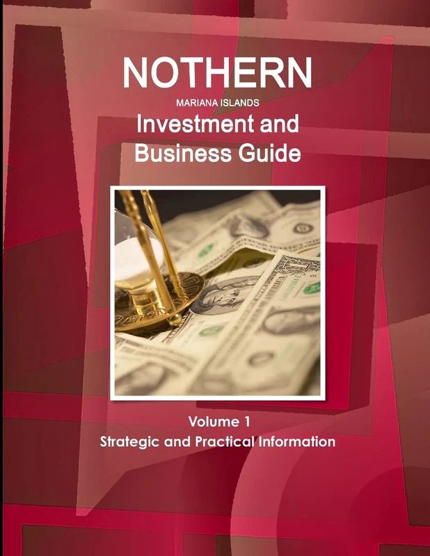 IBP USA Northern Mariana Islands Investment and Business Guide