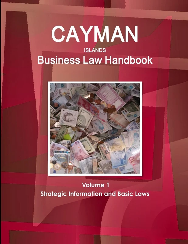 Cayman Islands Business Law Handbook Volume 1 Strategic Information and Basic Laws - Image 1