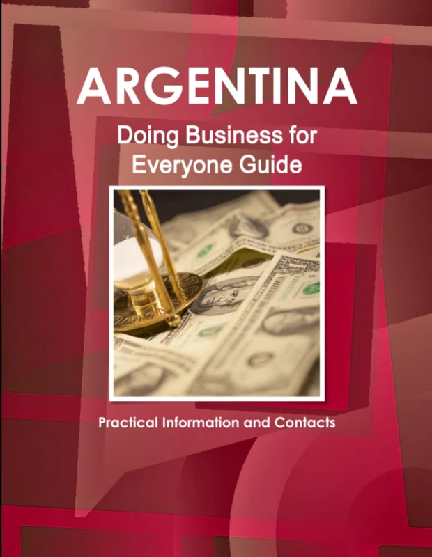 Argentina: Doing Business for Everyone Guide - Practical Information and Contacts