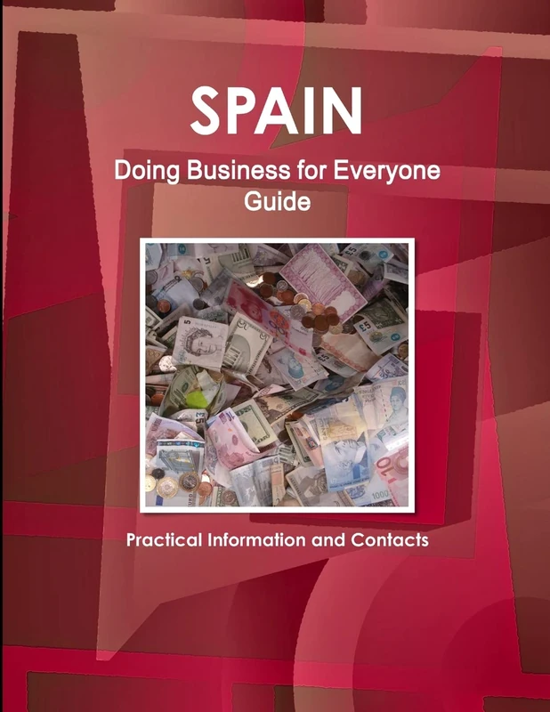 Spain - Doing Business for Everyone Guide: Practical Information and Contacts