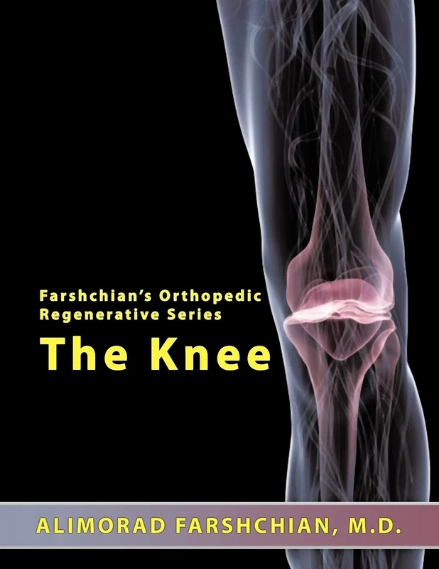 Farshchian's Orthopedic Regenerative Series: The Knee - Image 1