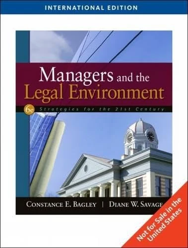 Managers and the Legal Environment: Strategies for the 21st Century