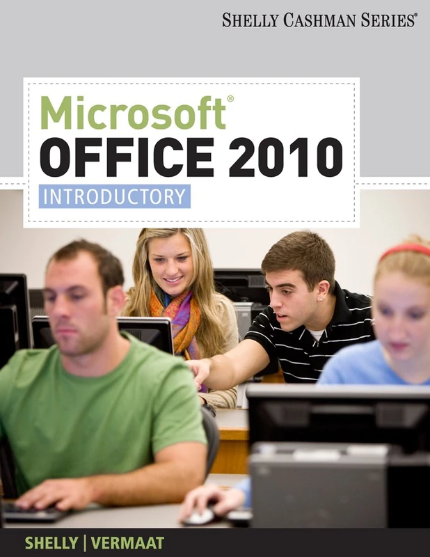Microsoft® Office 2010 (Shelly Cashman Series(r) Office 2010): Introductory, Windows Vista Edition