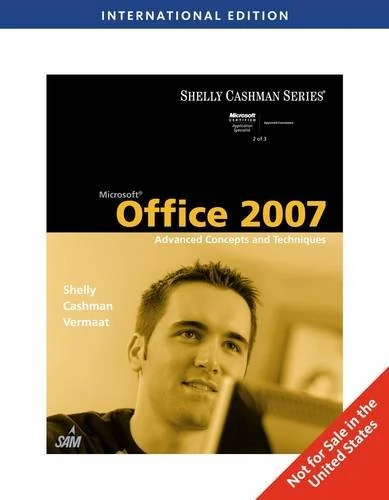 Microsoft® Office 2007: Advanced Concepts and Techniques