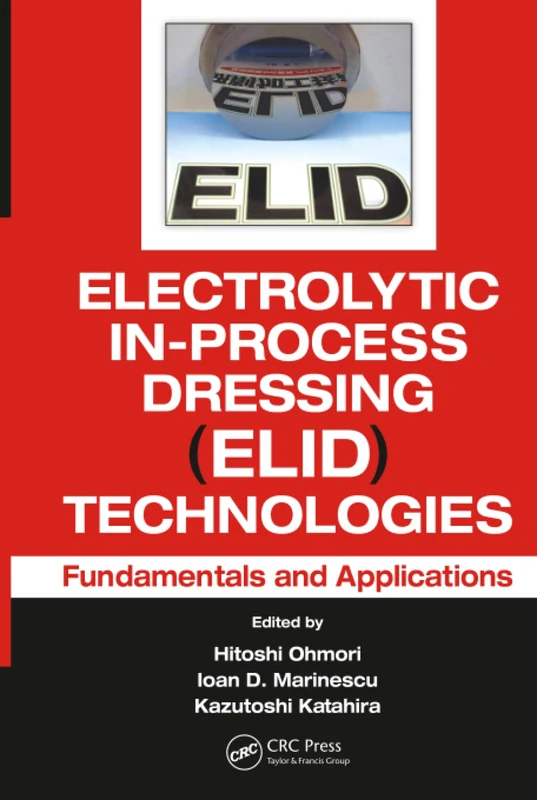 Electrolytic In-Process Dressing (ELID) Technologies: Fundamentals and Applications - Image 1