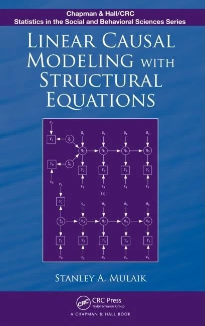 Linear Causal Modeling with Structural Equations (Chapman & Hall/CRC Statistics in the Social and Behavioral Sciences)