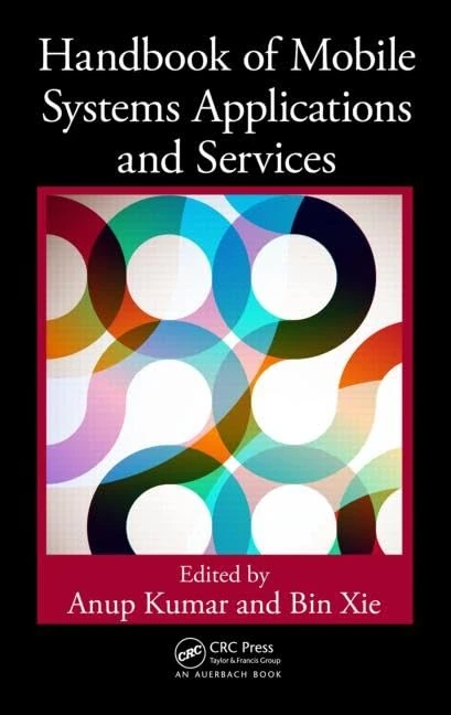 Handbook of Mobile Systems Applications and Services: 1 (Mobile Services and Systems)