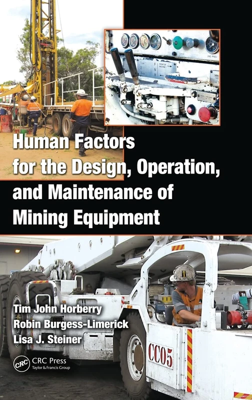 Human Factors for the Design, Operation, and Maintenance of Mining Equipment (Human Factors in Mining)