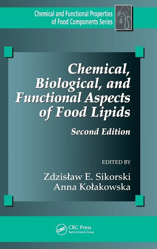 Chemical, Biological, and Functional Aspects of Food Lipids: 13 (Chemical & Functional Properties of Food Components)