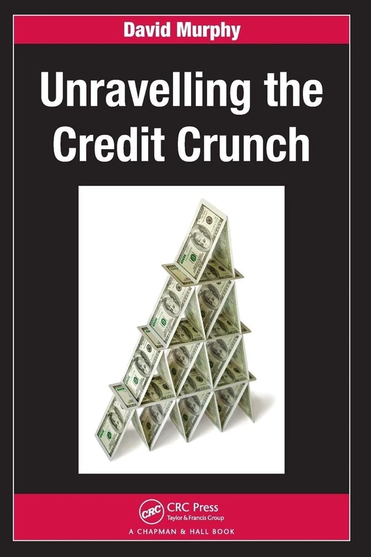 Unravelling the Credit Crunch
