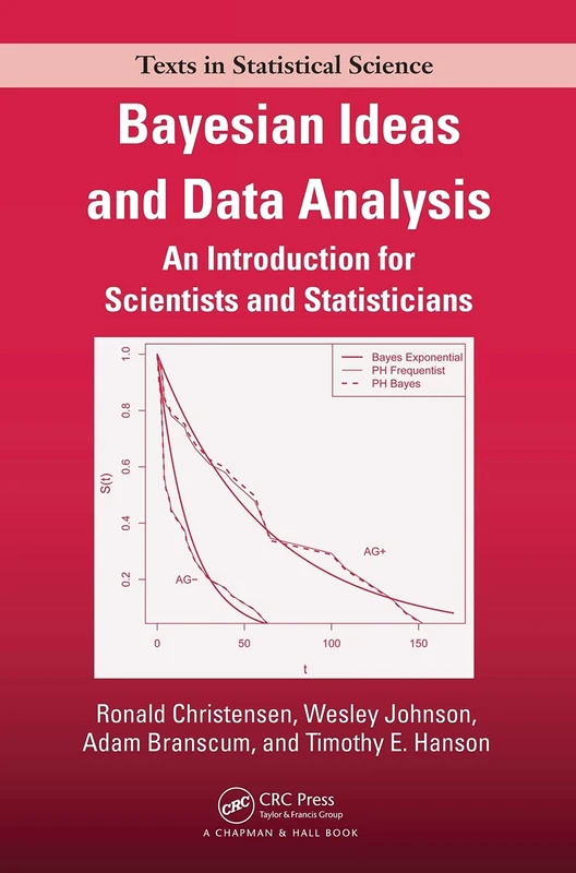 Bayesian Ideas and Data Analysis: An Introduction for Scientists and Statisticians (Chapman & Hall/CRC Texts in Statistical Science)