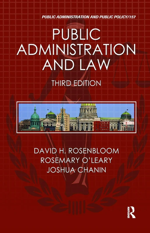 Public Administration and Law: 157 (Public Administration and Public Policy)
