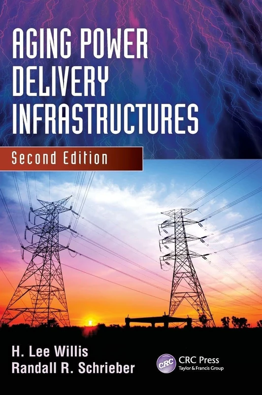 Aging Power Delivery Infrastructures: 35 (Power Engineering Willis)