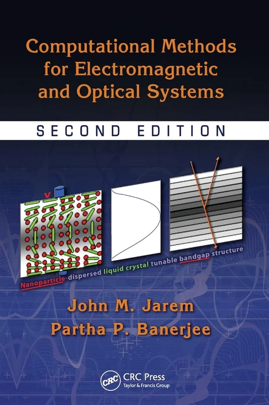 Computational Methods for Electromagnetic and Optical Systems: 149 (Optical Science and Engineering)