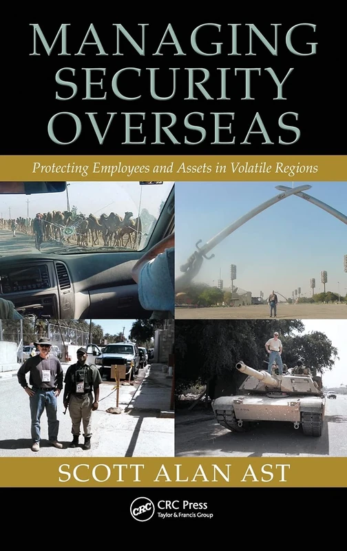 Managing Security Overseas: Protecting Employees and Assets in Volatile Regions - Image 1