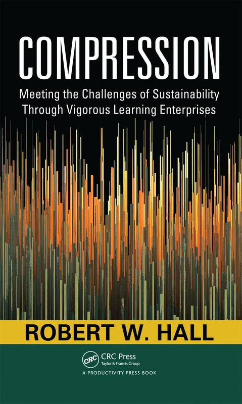 Compression: Meeting the Challenges of Sustainability Through Vigorous Learning Enterprises - Image 1