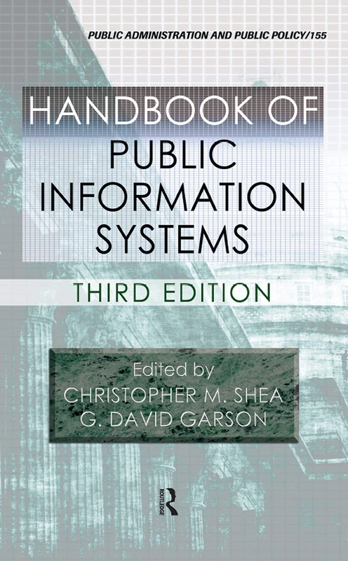 Handbook of Public Information Systems: 155 (Public Administration and Public Policy)