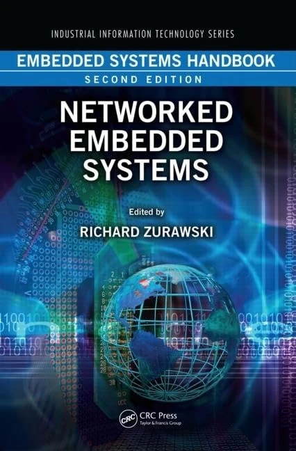 Embedded Systems Handbook: Networked Embedded Systems (Industrial Information Technology)