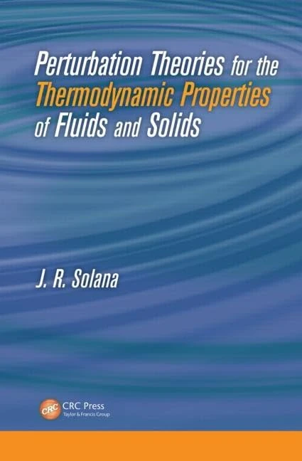CRC Press - Perturbation Theories for Fluids and Solids Book