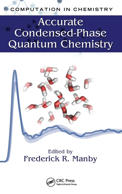 Accurate Condensed-Phase Quantum Chemistry (Computation in Chemistry)