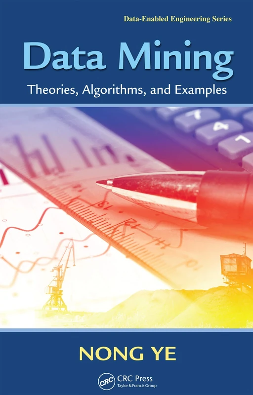 Data Mining: Theories, Algorithms, and Examples (Human Factors and Ergonomics)