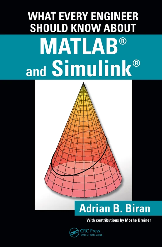 What Every Engineer Should Know about MATLAB® and Simulink®: 45