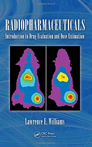 Radiopharmaceuticals: Introduction to Drug Evaluation and Dose Estimation