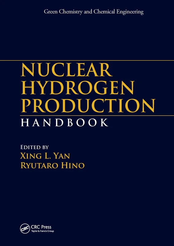 Nuclear Hydrogen Production Handbook: 6 (Green Chemistry and Chemical Engineering)