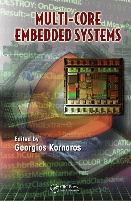 Multi-Core Embedded Systems: 1 (Embedded Multi-Core Systems)