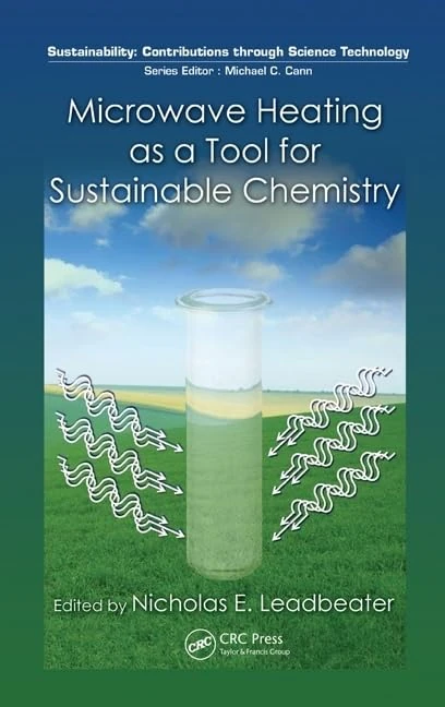 Microwave Heating as a Tool for Sustainable Chemistry (Sustainability: Contributions through Science and Technology)