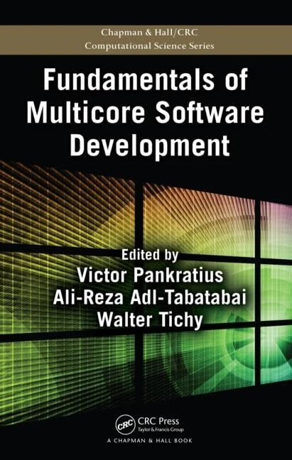 Fundamentals of Multicore Software Development: 13 (Chapman & Hall/CRC Computational Science)