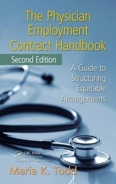 The Physician Employment Contract Handbook: A Guide to Structuring Equitable Arrangements - Image 1