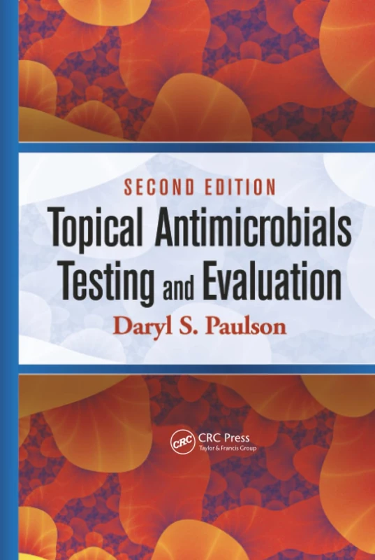 CRC Press Topical Antimicrobials Testing and Evaluation 2nd Ed