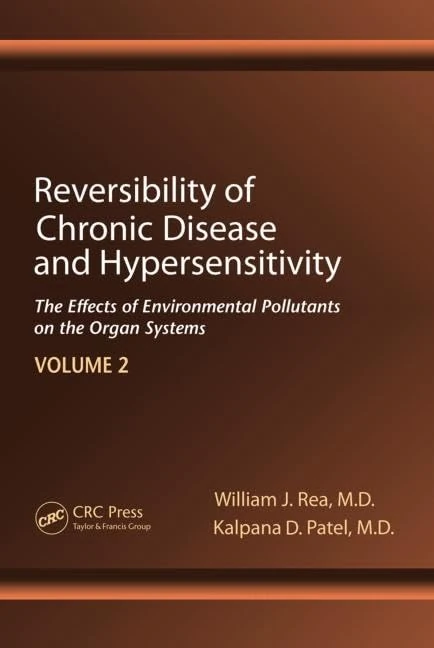 Reversibility of Chronic Disease and Hypersensitivity,Volume 2: The Effects of Environmental Pollutants on the Organ System